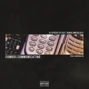DJ Speedsta - Combos Communicating (feat. Okmalumkoolkat)